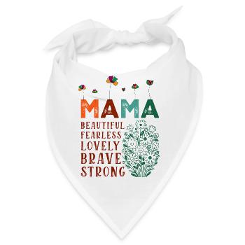 Mama - Schön, Furchtlos, Schön, Mutig, Stark - Bandana - Weiß - Vorne