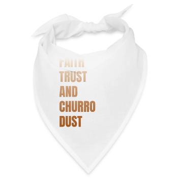 Glaube, Vertrauen Und Churro-staub - Bandana - Weiß - Vorne
