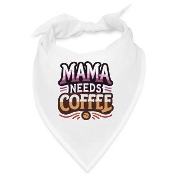Mama braucht Kaffee - Bandana - Weiß - Vorne