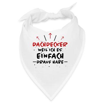 Dachdecker Spruch Job Lustiges Dachdecker Geschenk - Bandana - Weiß - Vorne