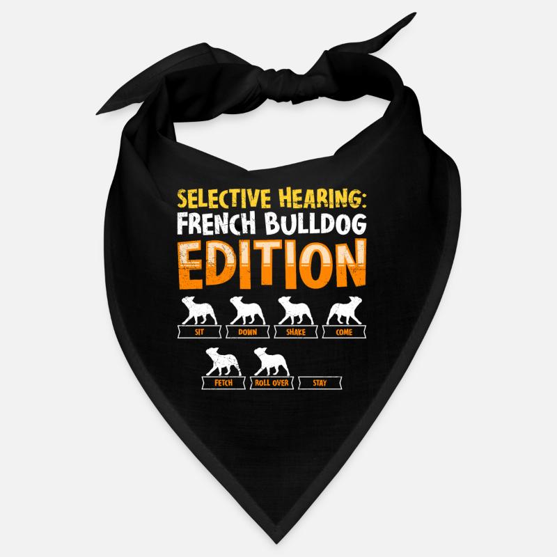 French Bulldog Edition Selective Hearing: Bandana