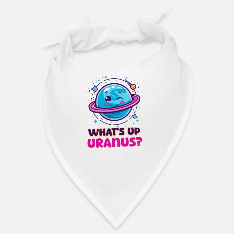 Uranus, was geht, Uranus? Bandana