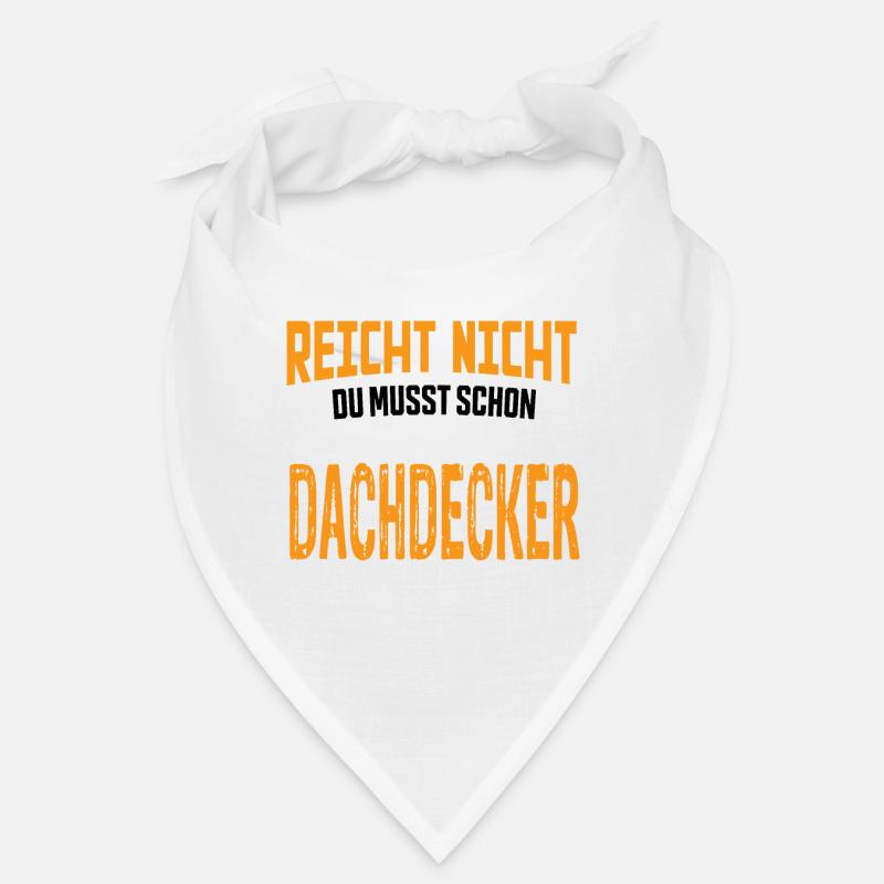 Dachdecker Dachdecker Spruch Hochbau Dach Bandana