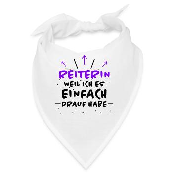 Reiterin Spruch Pferde Reiten Reiterin Geschenk - Bandana - Weiß - Vorne