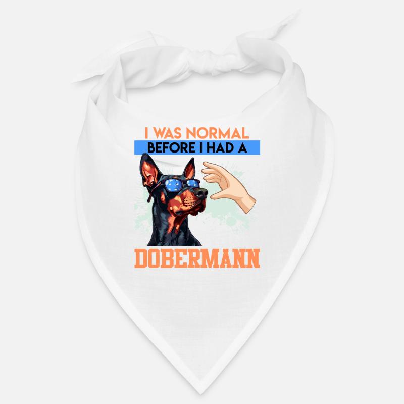 Doberman Besitzer WAR NORMAL BEVOR ICH EINEN Bandana