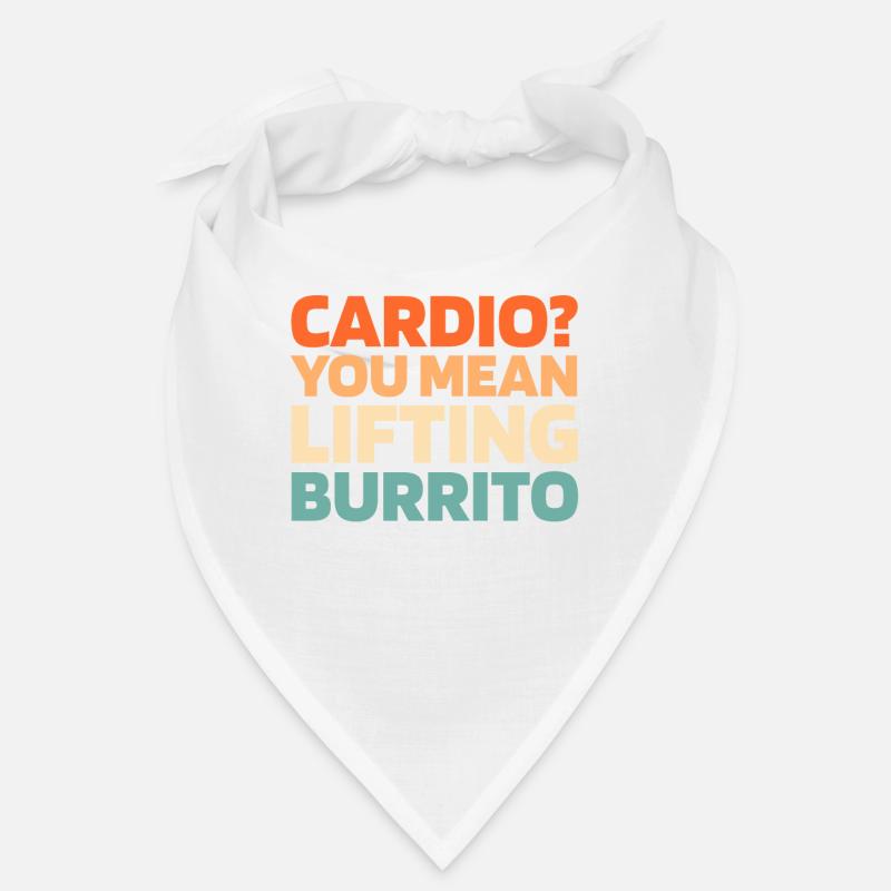 Burrito Funny Cardio Quote Bandana