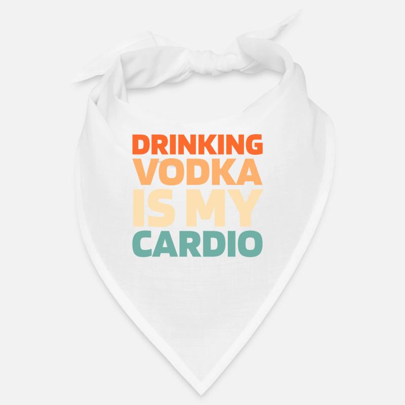 Vodka Wodka Funny Cardio Quote Bandana