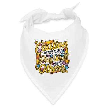 Caution Does Not Play Well With Others 92 - Bandana - Weiß - Vorne