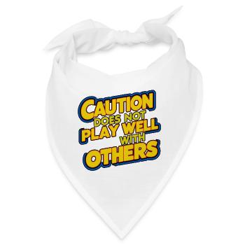 Caution Does Not Play Well With Others 93 - Bandana - Weiß - Vorne