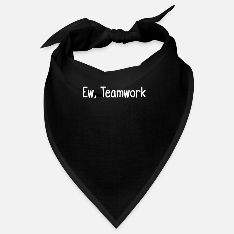 Ew, Teamwork Bandana