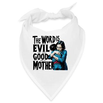 MUTTER, DIE EINZIGE GUTE IST MUTTER - Bandana - Weiß - Vorne