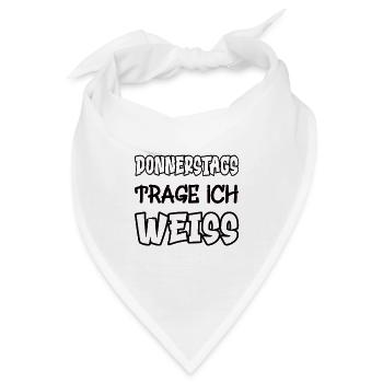 Donnerstags trage ich weiss Spruch Farbe weiss - Bandana - Weiß - Vorne