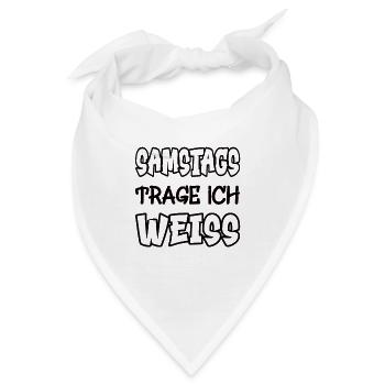 Samstags trage ich weiss Spruch Farbe weiss - Bandana - Weiß - Vorne