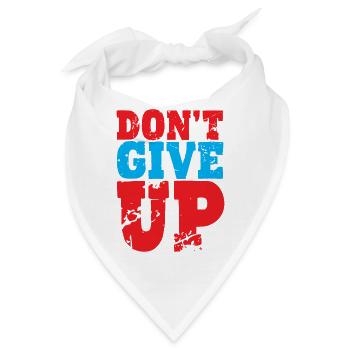 Dont Give Up - Bandana - Weiß - Vorne