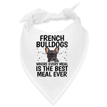 Französische Bulldoggen, bei denen jede Mahlzeit die beste Mahlzeit ist - Bandana - Weiß - Vorne