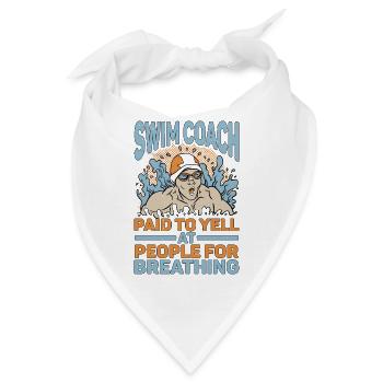 Swim Coach Paid To Yell At People For Breathing 2 - Bandana - Weiß - Vorne