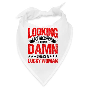 Looking At My Wife, Damn She Is A Lucky Woman 1 - Bandana - Weiß - Vorne