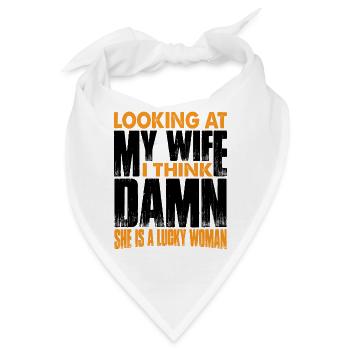 Looking At My Wife, Damn She Is A Lucky Woman 3 - Bandana - Weiß - Vorne