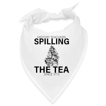 History Teachers Spilling The Tea Since 1773 4 - Bandana - Weiß - Vorne