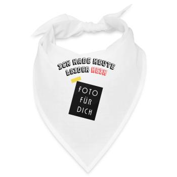 Ich habe heute leider kein Foto für dich - Bandana - Weiß - Vorne