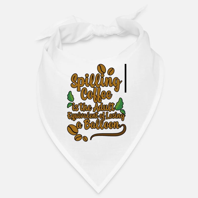 Renverser du café, c’est comme perdre un ballon2 Bandana