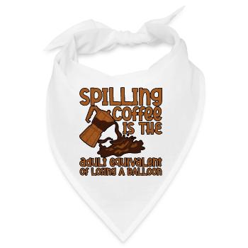 Spilling Coffee Is Like Losing A Balloon - Bandana - Weiß - Vorne