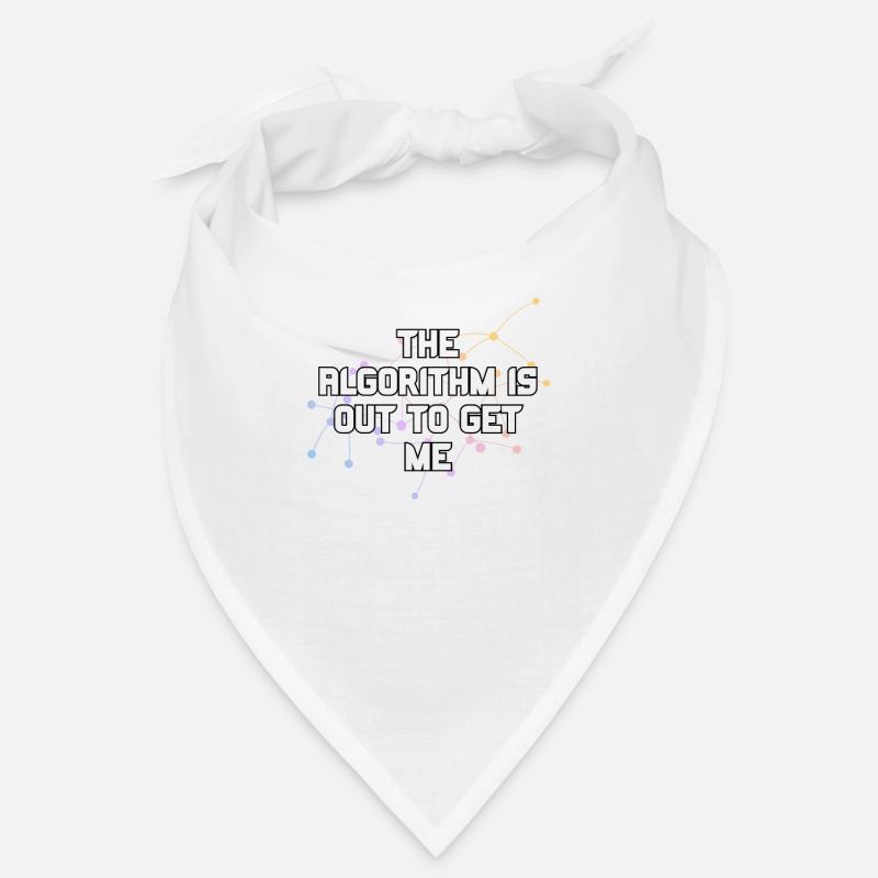 The Algorithm Is Out To Get Me Funny Coding Humor Bandana
