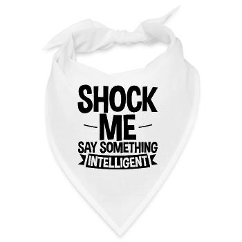 Shock Me, Say Something Intelligent 4 - Bandana - Weiß - Vorne