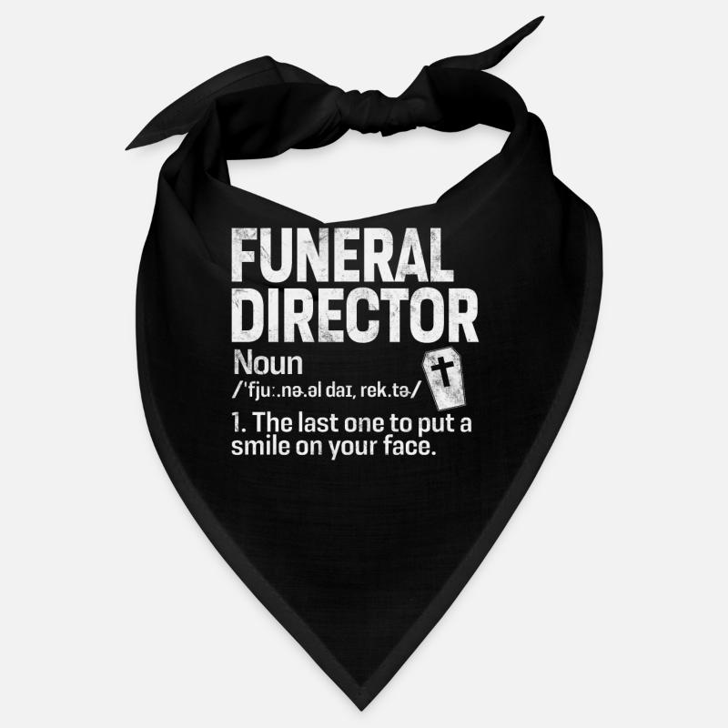 Funeral Director Funny Definition Embalming Last Bandana