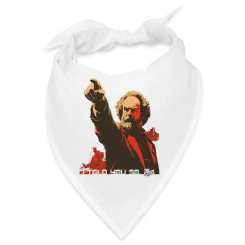 Propaganda-Stil: Marx, Ich hab's euch gesagt - Bandana - Weiß - Vorne