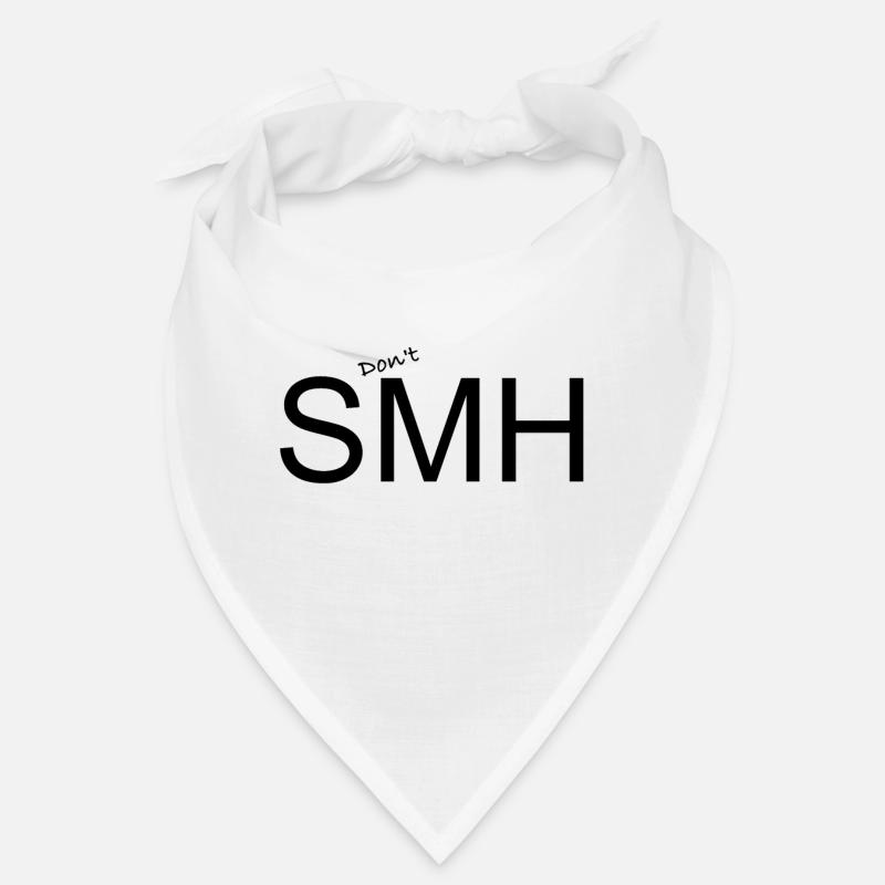 No SMH Statement Don't SMH Statement Bandana