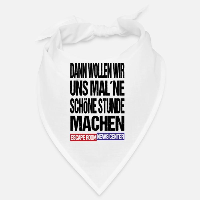Dann Wollen wir uns mal ne schöne Stunde machen - Bandana - Weiß