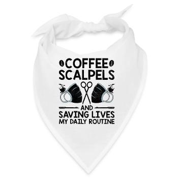 Kaffeeskalpelle und die Rettung von Leben Meine tägliche Routine - Bandana - Weiß - Vorne