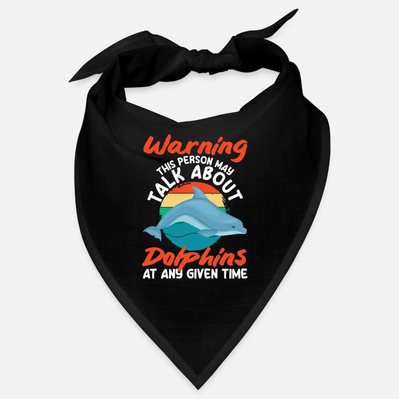 Warning: This person may be talking about dolphins at any time. Bandana