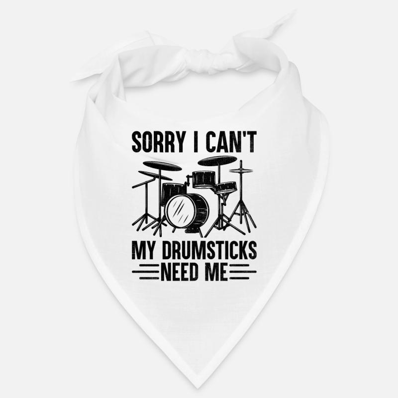 Sorry I Can't My Drumsticks Need Me Drummer Drum D Bandana