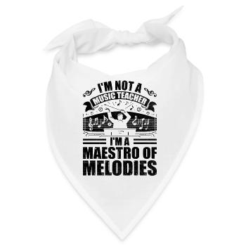 Ich bin kein Musiklehrer, ich bin ein Meister der Melodien - Bandana - Weiß - Vorne