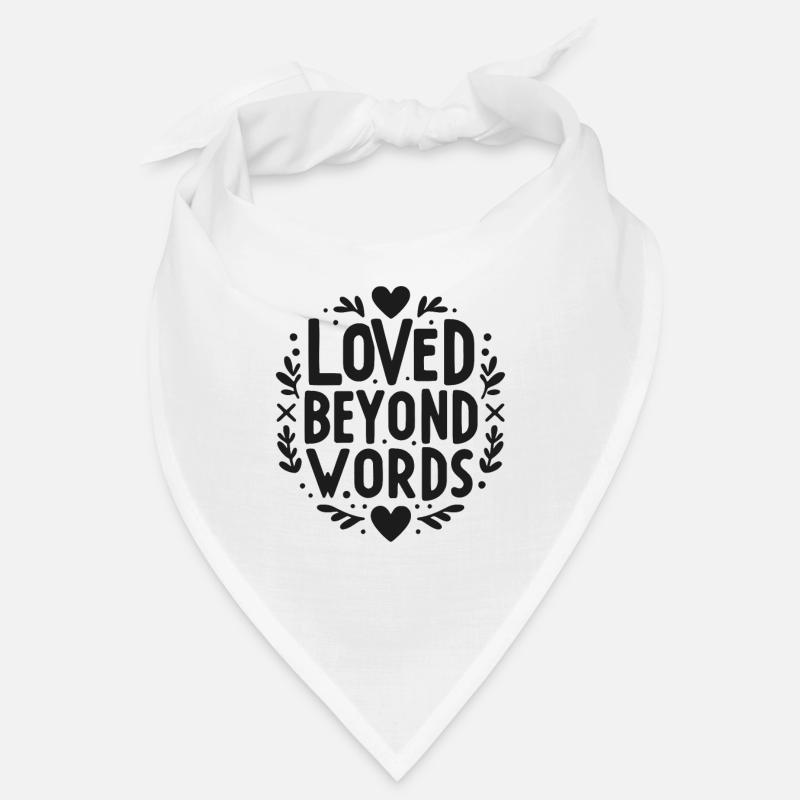 Loved Beyond Words Bandana