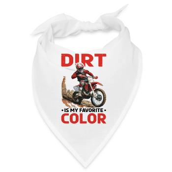 Dirt Is My Favorite Color - Bandana - Weiß - Vorne