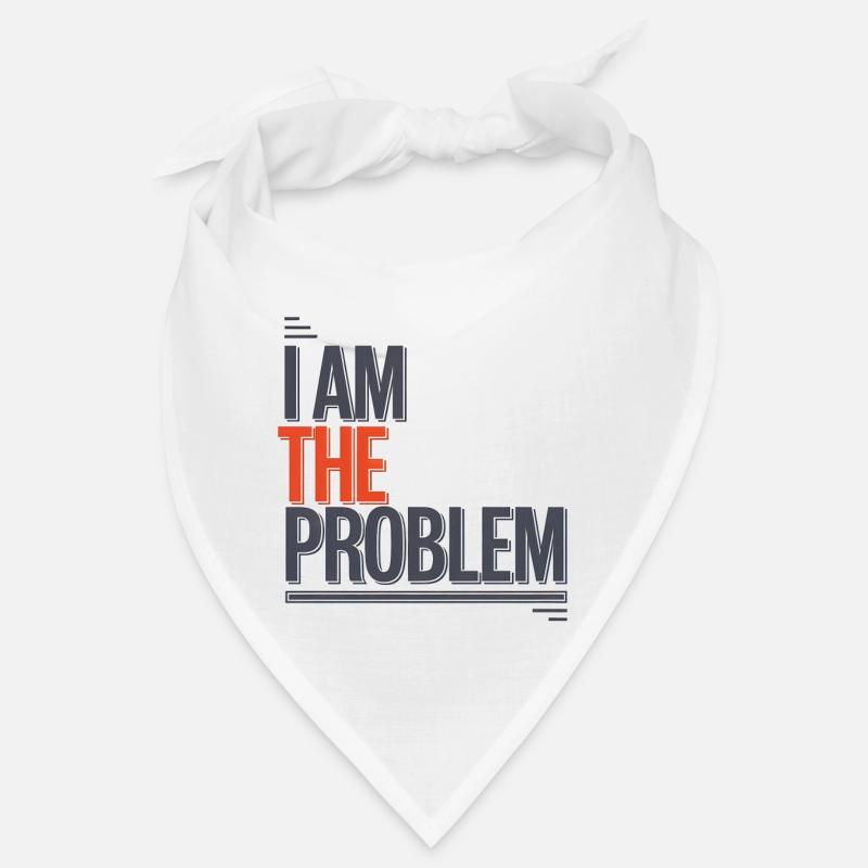 I Am The Problem Statement Bandana