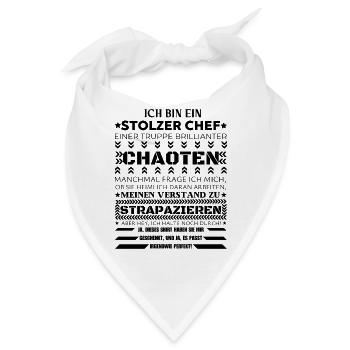 ICH BIN EIN STOLZER CHEF BRILLIANTER CHAOTEN - Bandana - Weiß - Vorne