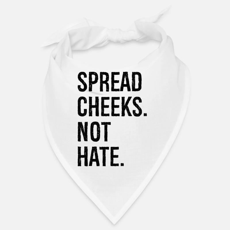 spread cheeks not hate Bandana