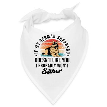 Mein Deutscher Schäferhund mag dich nicht, ich habe wahrscheinlich gewonnen - Bandana - Weiß - Vorne