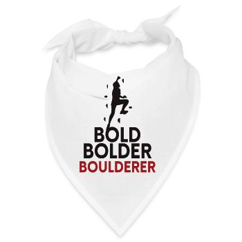 Bold Bolder Boulderer Bouldern - Bandana - Weiß - Vorne