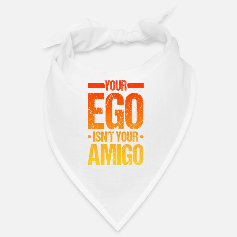 Dein Ego Ist Nicht Dein Amigo Bandana