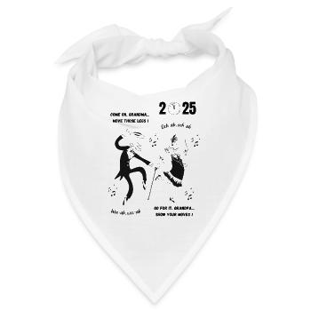 Komm schon, Oma, rolle dich zusammen, Opa! Neujahr 2025 - Bandana - Weiß - Vorne