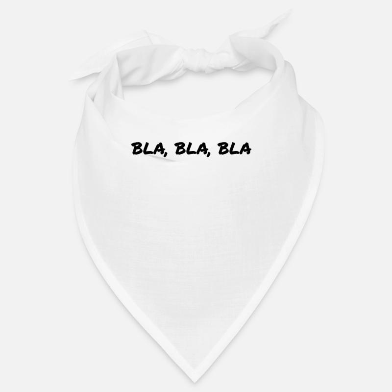 Bla bla bla ne vous plaît pas Bandana