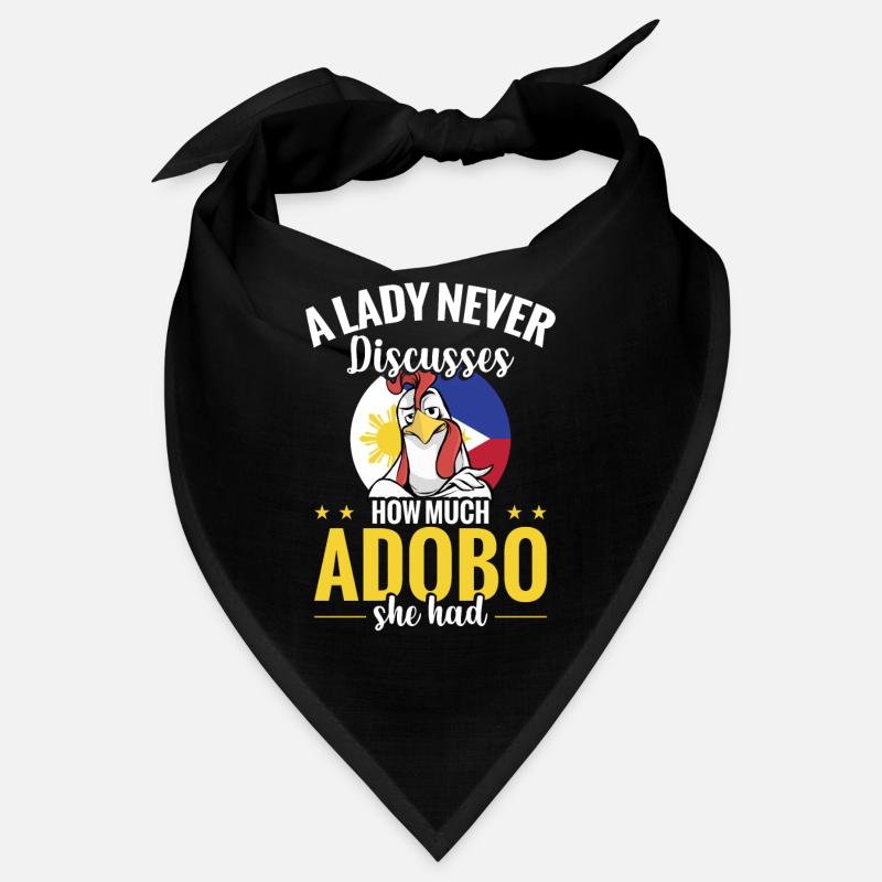 A lady never talks about how much adobo she Bandana
