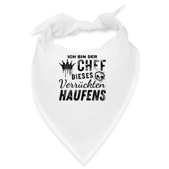 Ich Bin Ein Stolzer Chef Dieses Verrückten Haufens - Bandana - Weiß - Vorne