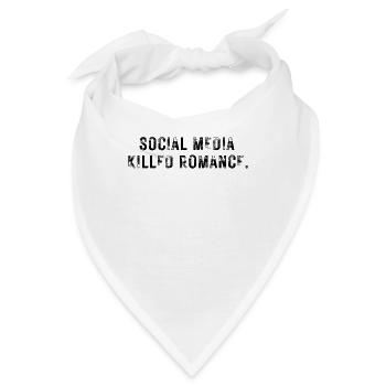 SOCIAL MEDIA KILLED ROMANCE - Bandana - Weiß - Vorne