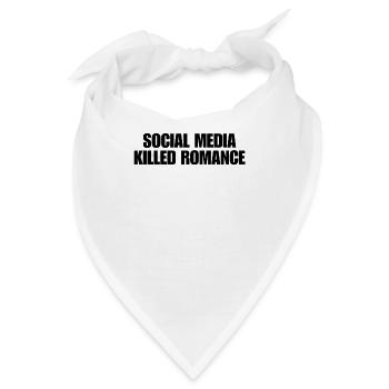 SOCIAL MEDIA KILLED ROMANCE - Bandana - Weiß - Vorne
